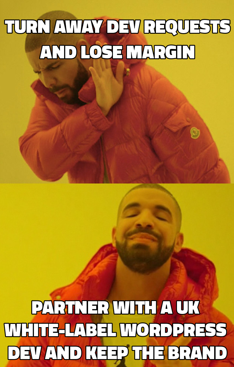 Turn away dev requests and lose margin Partner with a UK white-label WordPress dev and keep the brand